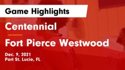 Centennial  vs Fort Pierce Westwood Game Highlights - Dec. 9, 2021