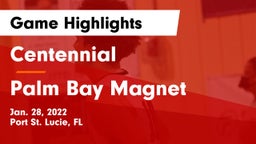 Centennial  vs Palm Bay Magnet  Game Highlights - Jan. 28, 2022