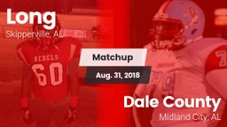 Matchup: Long  vs. Dale County  2018