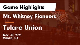 Mt. Whitney  Pioneers vs Tulare Union  Game Highlights - Nov. 30, 2021