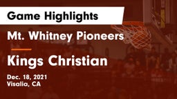 Mt. Whitney  Pioneers vs Kings Christian  Game Highlights - Dec. 18, 2021