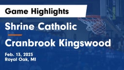 Shrine Catholic  vs Cranbrook Kingswood  Game Highlights - Feb. 13, 2023