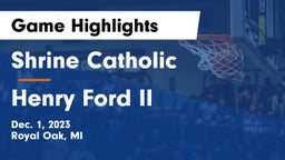 Shrine Catholic  vs Henry Ford II  Game Highlights - Dec. 1, 2023