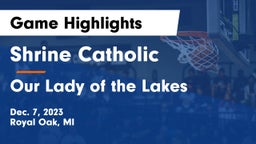 Shrine Catholic  vs Our Lady of the Lakes  Game Highlights - Dec. 7, 2023