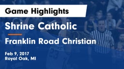 Shrine Catholic  vs Franklin Road Christian Game Highlights - Feb 9, 2017