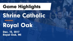 Shrine Catholic  vs Royal Oak Game Highlights - Dec. 15, 2017