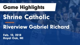 Shrine Catholic  vs Riverview Gabriel Richard Game Highlights - Feb. 10, 2018