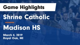 Shrine Catholic  vs Madison HS Game Highlights - March 4, 2019