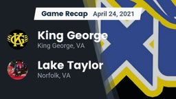 Recap: King George  vs. Lake Taylor  2021