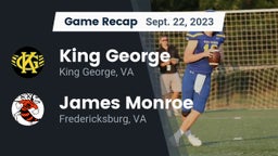 Recap: King George  vs. James Monroe  2023