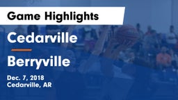 Cedarville  vs Berryville  Game Highlights - Dec. 7, 2018