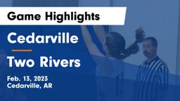 Cedarville  vs Two Rivers  Game Highlights - Feb. 13, 2023