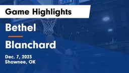 Bethel  vs Blanchard   Game Highlights - Dec. 7, 2023