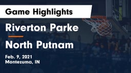 Riverton Parke  vs North Putnam  Game Highlights - Feb. 9, 2021