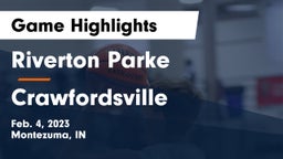 Riverton Parke  vs Crawfordsville  Game Highlights - Feb. 4, 2023