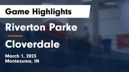 Riverton Parke  vs Cloverdale  Game Highlights - March 1, 2023