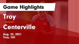 Troy  vs Centerville Game Highlights - Aug. 23, 2021