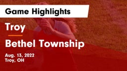 Troy  vs Bethel Township  Game Highlights - Aug. 13, 2022