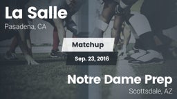 Matchup: La Salle  vs. Notre Dame Prep  2016