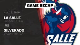 Recap: La Salle  vs. Silverado  2016