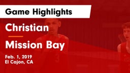 Christian  vs Mission Bay  Game Highlights - Feb. 1, 2019