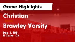 Christian  vs Brawley Varsity Game Highlights - Dec. 4, 2021