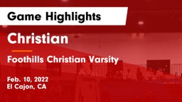 Christian  vs Foothills Christian Varsity Game Highlights - Feb. 10, 2022