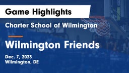 Charter School of Wilmington vs Wilmington Friends  Game Highlights - Dec. 7, 2023
