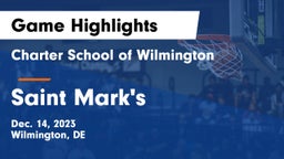 Charter School of Wilmington vs Saint Mark's  Game Highlights - Dec. 14, 2023