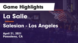 La Salle  vs Salesian  - Los Angeles Game Highlights - April 21, 2021