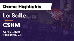 La Salle  vs CSHM Game Highlights - April 23, 2021