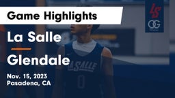 La Salle  vs Glendale  Game Highlights - Nov. 15, 2023