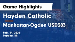 Hayden Catholic  vs Manhattan-Ogden USD383 Game Highlights - Feb. 14, 2020