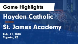 Hayden Catholic  vs St. James Academy  Game Highlights - Feb. 21, 2020
