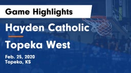 Hayden Catholic  vs Topeka West  Game Highlights - Feb. 25, 2020