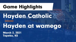 Hayden Catholic  vs Hayden at wamego Game Highlights - March 2, 2021