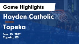 Hayden Catholic  vs Topeka Game Highlights - Jan. 25, 2022