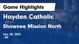 Hayden Catholic  vs Shawnee Mission North Game Highlights - Jan. 20, 2023