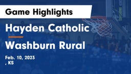 Hayden Catholic  vs Washburn Rural  Game Highlights - Feb. 10, 2023