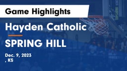 Hayden Catholic  vs SPRING HILL  Game Highlights - Dec. 9, 2023