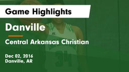 Danville  vs Central Arkansas Christian  Game Highlights - Dec 02, 2016