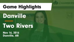 Danville  vs Two Rivers  Game Highlights - Nov 16, 2016