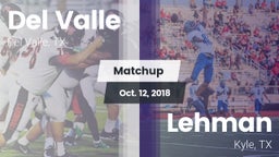 Matchup: Del Valle High Schoo vs. Lehman  2018
