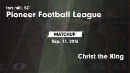 Matchup: Pioneer Football vs. Christ the King 2016