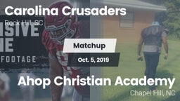 Matchup: Carolina Crusaders vs. Ahop Christian Academy 2019