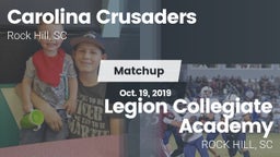 Matchup: Carolina Crusaders vs. Legion Collegiate Academy 2019