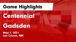 Centennial  vs Gadsden  Game Highlights - May 1, 2021