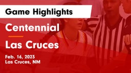 Centennial  vs Las Cruces  Game Highlights - Feb. 16, 2023