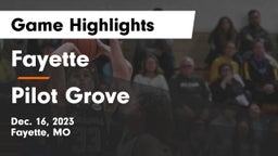 Fayette  vs Pilot Grove  Game Highlights - Dec. 16, 2023