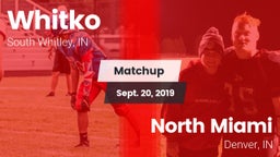 Matchup: Whitko  vs. North Miami  2019